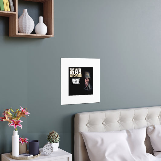 War Stories Indoor and Outdoor Silk Posters