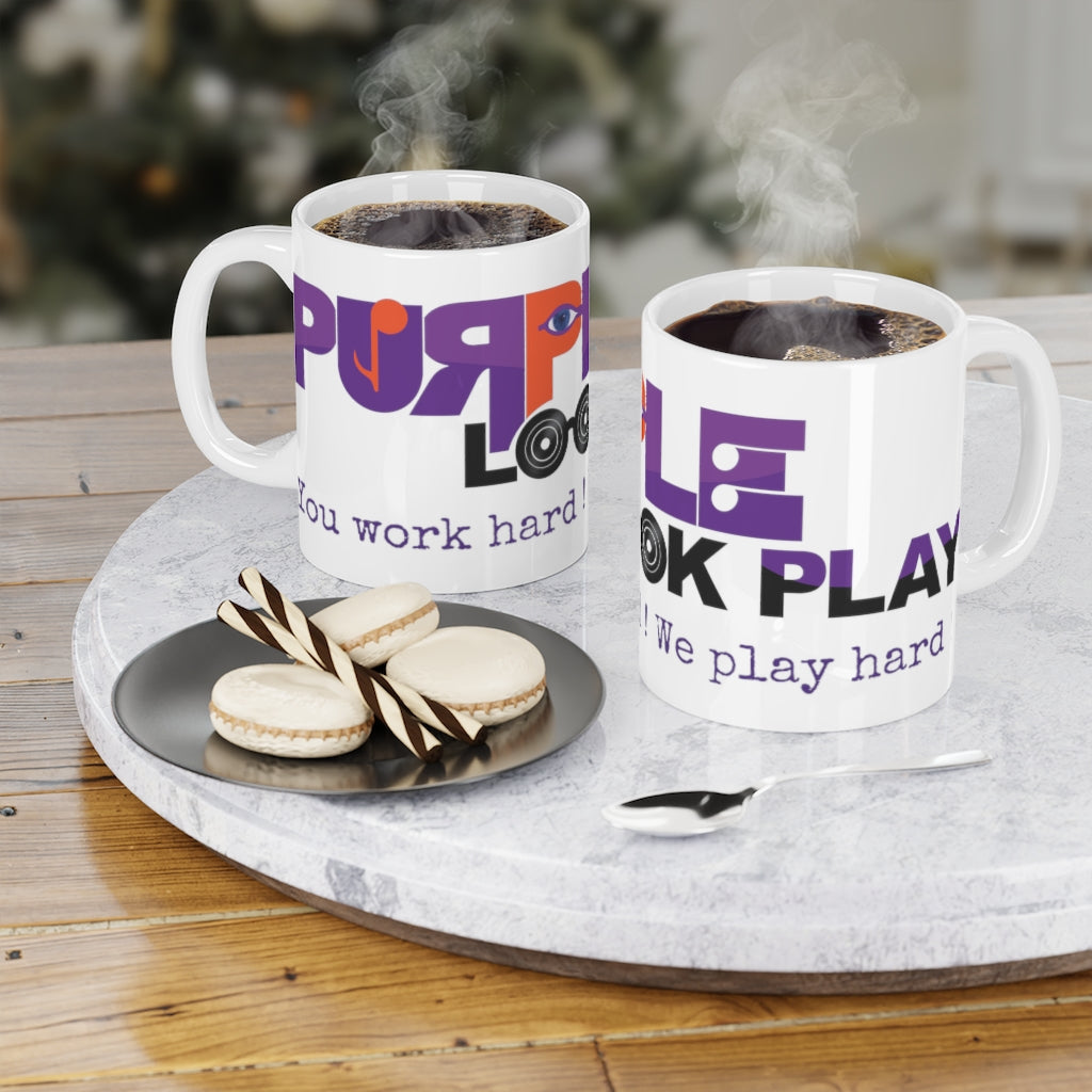 Purple Look Play "Work Hard Play Hard" Ceramic Mugs (11oz\15oz\20oz)