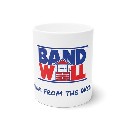 Band Well "Drink from the Well" White Ceramic Mug, 11oz and 15oz